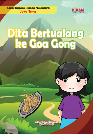 Dita bertualang ke Goa Gong :  serial ragam pesona nusantara Jawa Timur