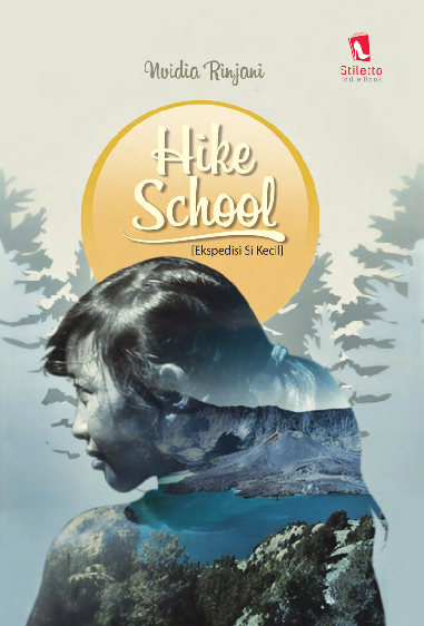 Hike school : ekspedisi si kecil