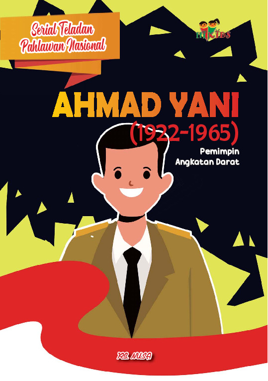 Serial teladan pahlawan nasional : Ahmad Yani (1922-1965)