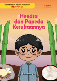 Hendra dan papeda kesukaannya : Serial ragam pesona nusantara Maluku Utara
