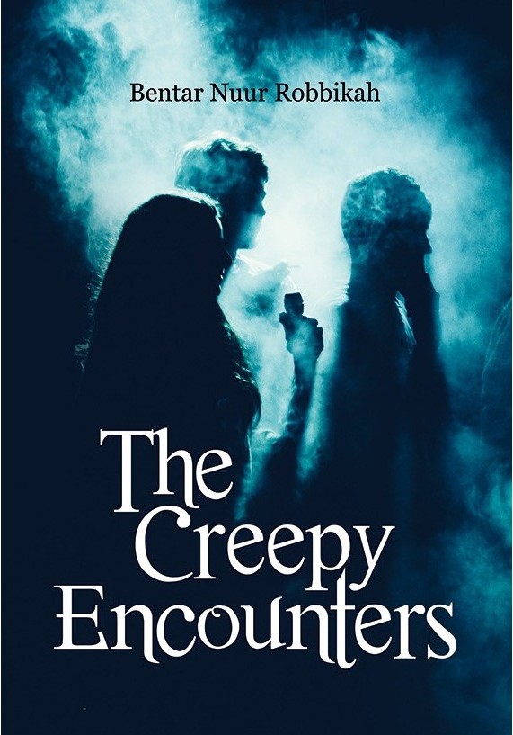 The creepy encounters
