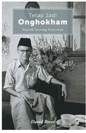 Tetap jadi onghokham : sejarah seorang sejarawan