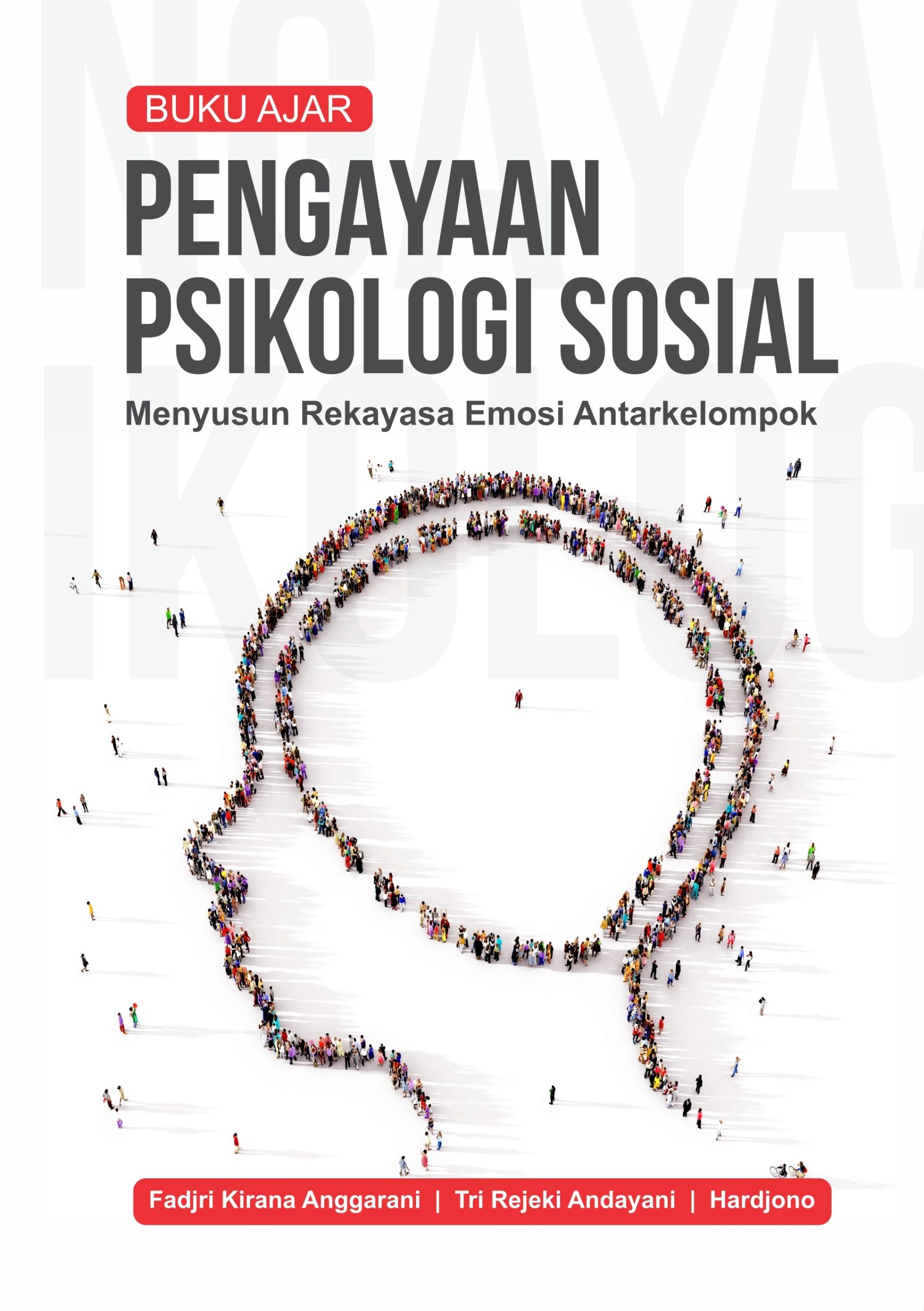 Buku ajar pengayaan psikologi sosial menyusun rekayasa emosi antarkelompok