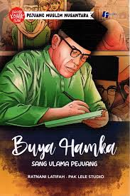 Buya Hamka : Sang ulama pejuang