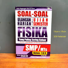 Soal-soal ulangan harian dan ujian semester fisika SMP/MTs kelas 7, 8, 9