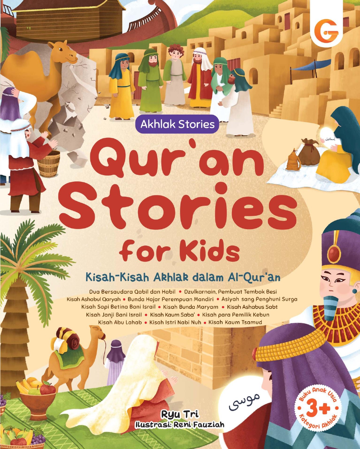 Qu'ran stories for kids :  kisah-kisah akhlak dalam Al-Qur'an / Ryu Tri ; penyunting, Jumi Haryani ; ilustrasi, Reni Fauziah