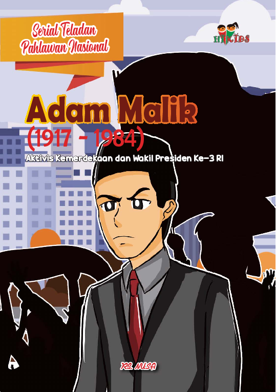 Adam Malik (1917 - 1984) aktivis kemerdekaan dan akil presiden ke - 3 RI