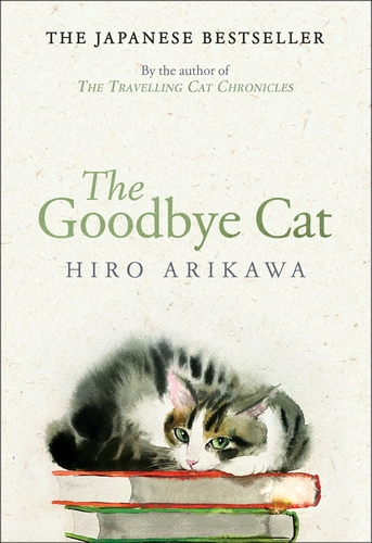 The goodbye cat :  seven cat stories / Hiro Arikawa