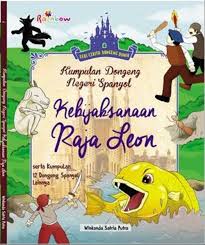 Kebijaksanaan Raja Leon : Kumpulan dongeng negeri Spanyol