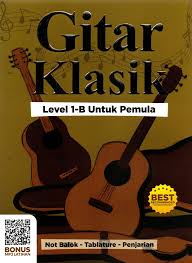 Gitar Klasik :  Level 1-B Untuk Pemula / Amazing Music