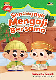 Aku Gemar Mengaji : Senangnya Mengaji Bersama