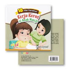 18 Pilar karakter kerja keras si anak manja / Leni Aryani; editor : Asep Ricky Subagya