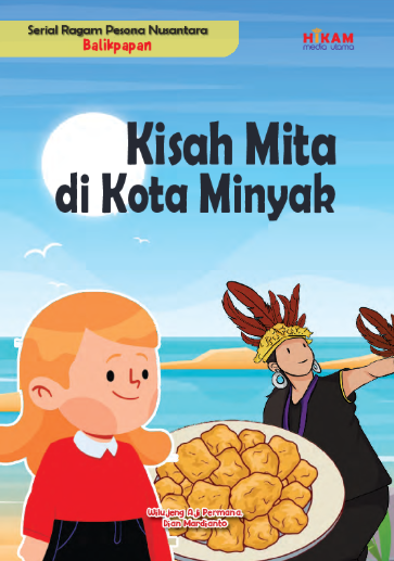 Kisah Mita di Kota Minyak :  serial ragam pesona Nusantara Balikpapan