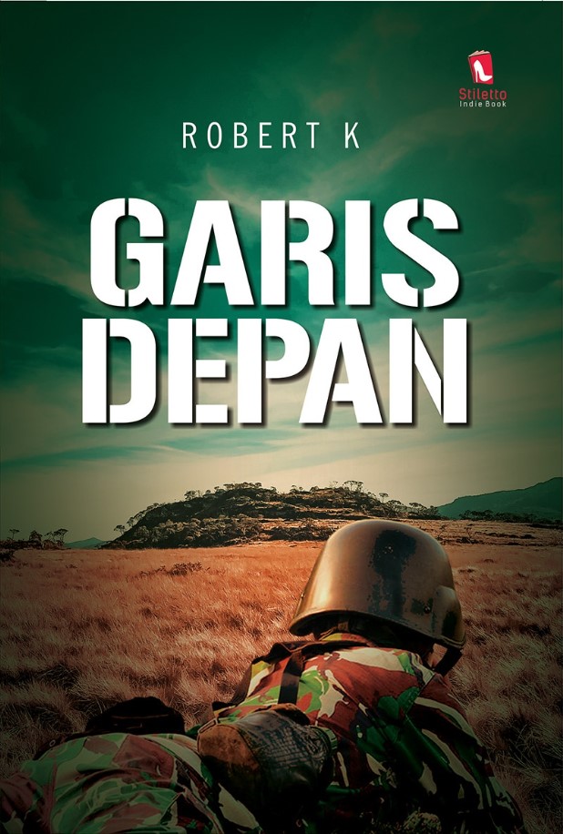 Garis depan / Robert K. ; editor, Kartika Susilowati
