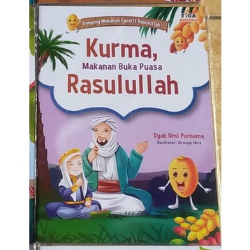 Kurma, makanan buka puasa rasulullah : Dongeng makanan favorit Rasulullah