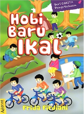 Seri cerita pengetahuan Hobi baru Ikal