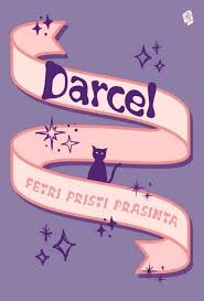 Darcel / Fetri Pristi Prasinta; penyunting, Any Alaine