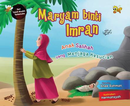 Maryam binti Imran : anak salihah yang menjaga kesucian