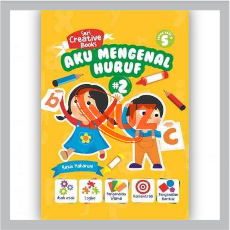 Aku Mengenal Huruf : Seri Creative Books