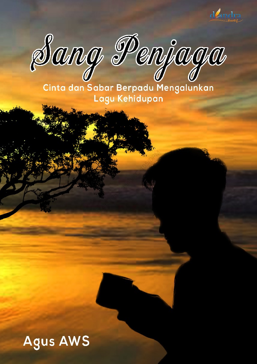 Sang penjaga : cinta dan sabar berpadu mengalunkan lagu kehidupan