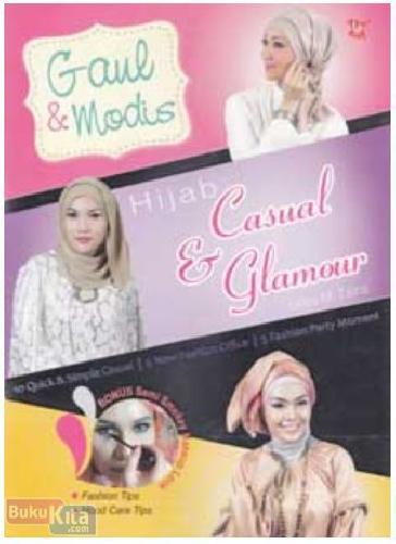 Hijab Casual & Glamor : Gaul dan Modis