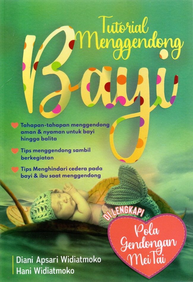 Tutorial Menggendong Bayi : Dilengkapi Pola Mei Tai