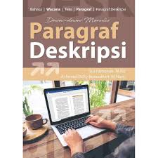 Dasar - dasar menulis paragraf deskripsi