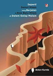 Seperti semut hitam yang berjalan di atas batu hitam di dalam gelap malam