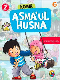 Komik Asma'ul Husna 2 / Izzah Annisa ; penyunting, Ratih Cahaya ; ilustrator, Fajar Istiqlal