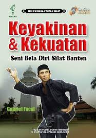 Keyakinan & Kekuatan : Seni Bela Diri Silat Banten