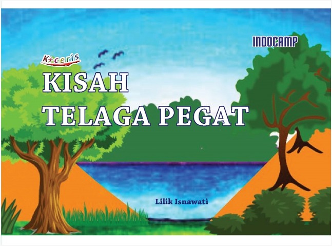 Kisah telaga pegat / Lilik Isnawati