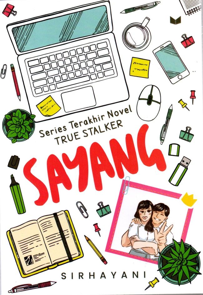 Sayang : Series terakhir novel true stalker