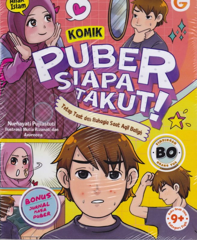 Komik puber, siapa takut! :  tetap taat dan bahagia saat aqil baligh / Nurhayati Pujiastuti ; penyunting, Jumi Haryani ; ilustrasi, Mutia Rizanati dan Azurecca