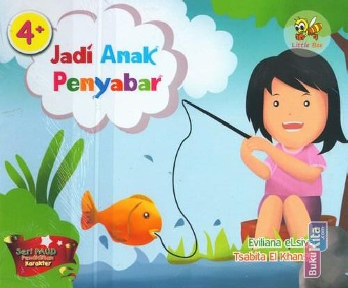Jadi anak penyabar / Eviliana eLdiva dan Tsabita El Khansa ; ilustrasi, Zafran Aidil dan A. Navitri ; editor, Junbitung dan Zizi