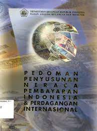 Pedoman penyusunan neraca pembayaran Indonesia dan perdagangan internasional