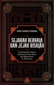 Sejarah Berhala dan Jejak Risalah : Penyimpanan Agama dan Kepercayaan kuno dari Monoteisme ke Politeisme