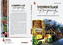 Intelektual kampung :  Manifestasi sinergitas kampung lingkar kampus / Redy Eko Prastyo ; Editor : Nur Saadah