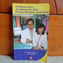 Pedoman dasar anamnesis dan pemeriksaan jasmani