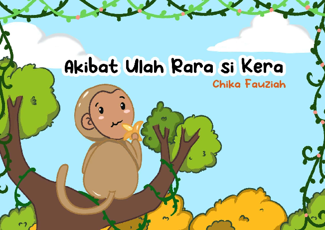 Akibat ulah Rara si Kera / Cika Fauziah ; editor, Restu Azizatun ; ilustrator, Tim Kaizen Sarana Edukasi
