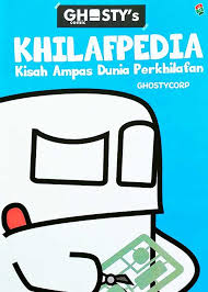 Khilafpedia :  Kisah Ampas Dunia Perkhilafan / R. Fajar Hadria Putra; Penyunting: Bagus W. Ramadhan, Rafly Nugroho