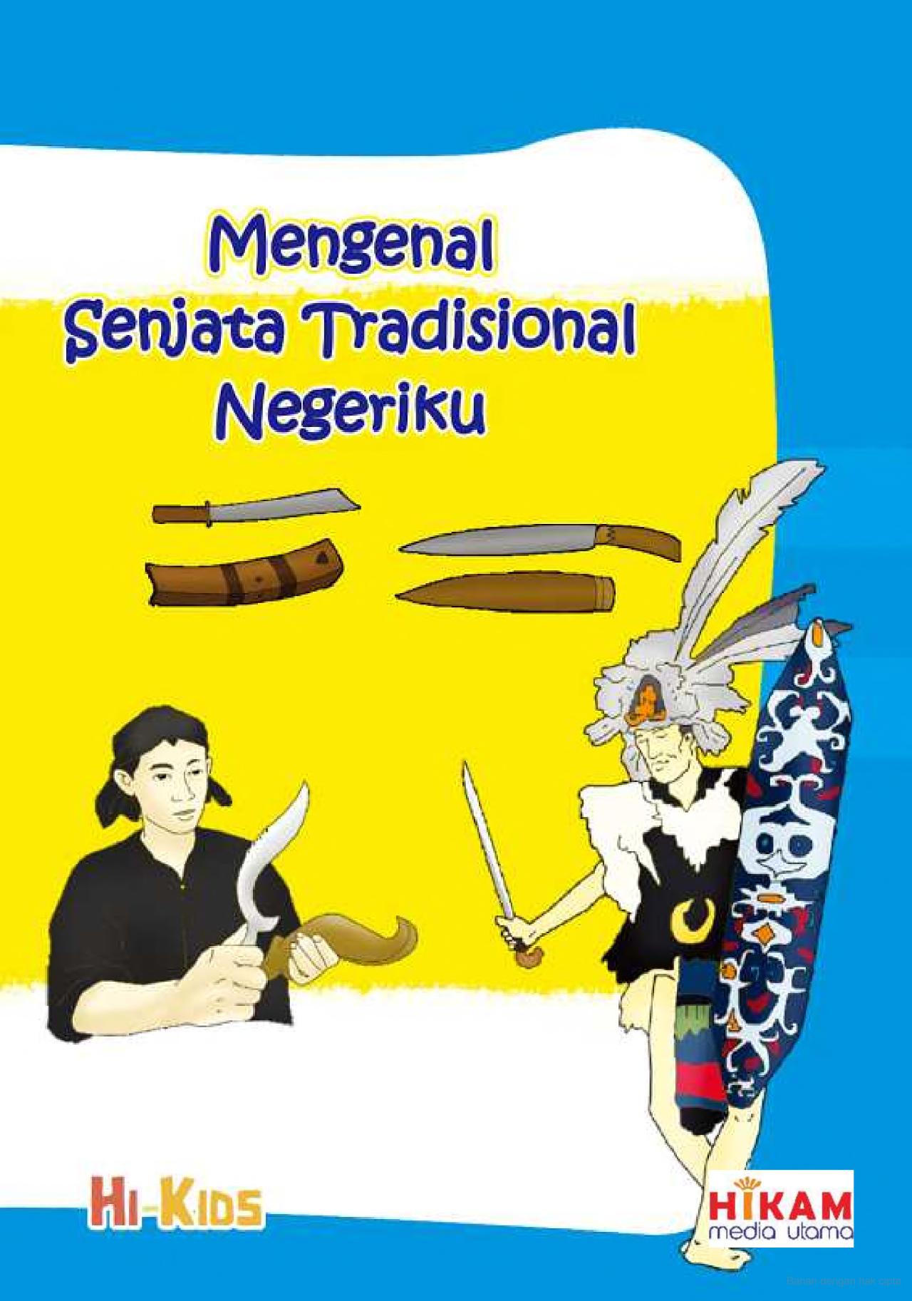 Mengenal senjata tradisional negeriku
