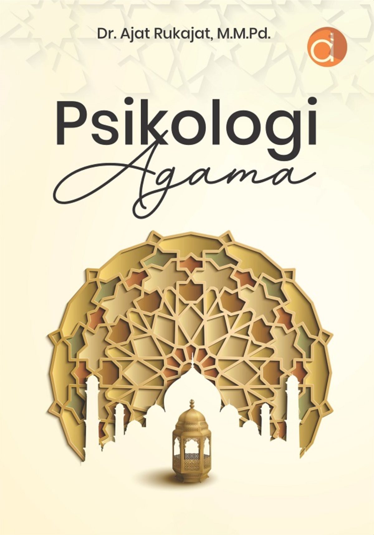 Psikologi agama / Ajat Rukajat