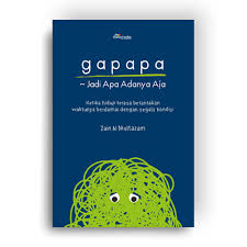 GAPAPA : Jadi Apa Adanya Aja