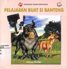 Dongeng Dunia Bintang : Pelajaran Buat Si Banteng