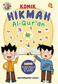 Komik hikmah Al-Quran / Abdurrahman Ghozy ; penyunting, Woro Lestari