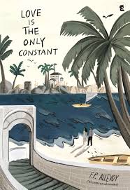 Love is the only constant / F.P. Allevoy; penyunting, Olive Hateem