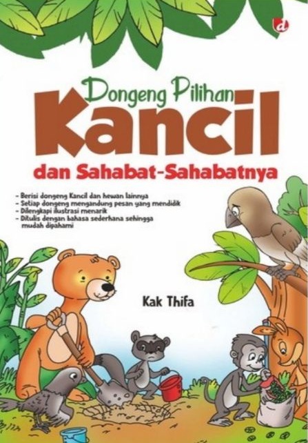 Dongeng pilihan kancil dan sahabat-sahabatnya