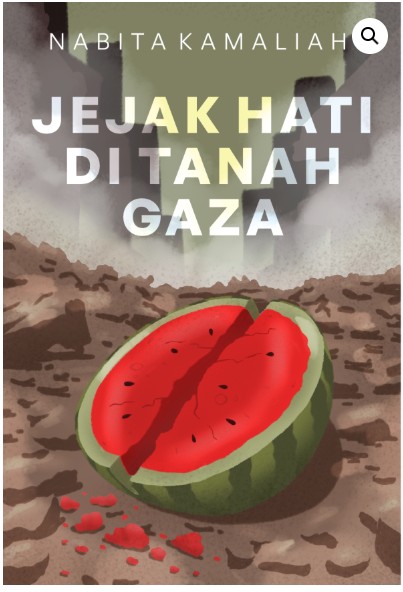 Jejak hati di tanah Gaza / Nabita kamaliah