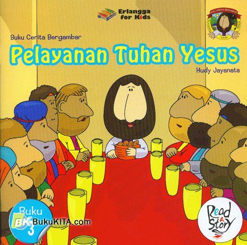 Pelayanan Tuhan Yesus Buku ke 3 : buku cerita bergambar