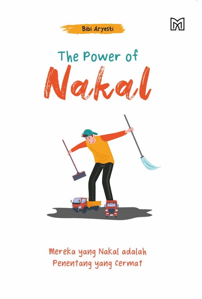 The power of nakal / Bibi Aryesti